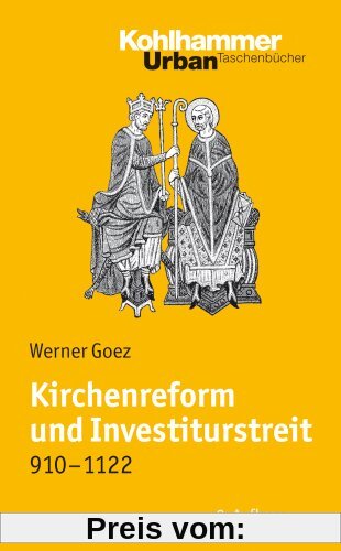 Kirchenreform und Investiturstreit 910-1122 (Urban-Taschenbucher)