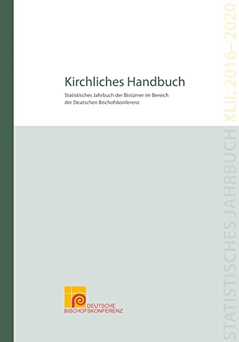 Kirchliches Handbuch XLII: Statistisches Jahrbuch der Bistümer im Bereich der Deutschen Bischofskonferenz von Verlagsgruppe Mainz
