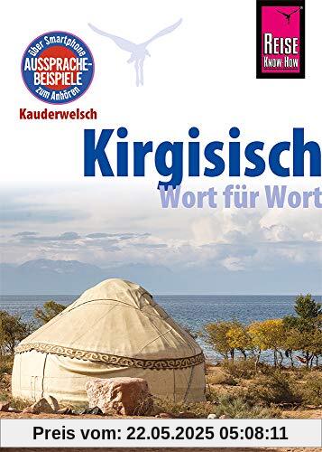 Kirgisisch - Wort für Wort: Kauderwelsch-Sprachführer von Reise Know-How