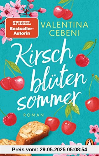 Kirschblütensommer: Roman. Die beliebte Familiensaga der italienischen Bestsellerautorin geht weiter (Die Fontamara-Serie, Band 2)