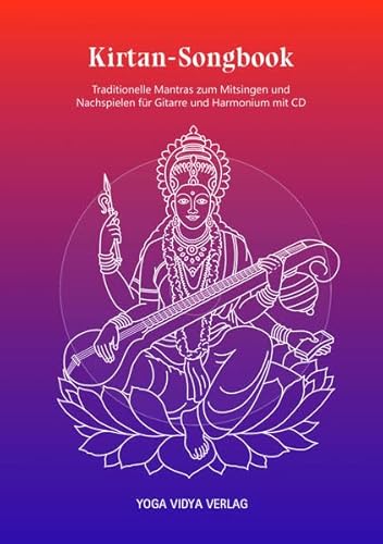 Kirtan-Songbook: Traditionelle Mantras zum Mitsingen und Nachspielen für Gitarre und Harmonium von Yoga Vidya Verlag