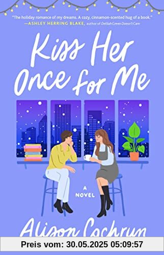 Kiss Her Once for Me: A Novel