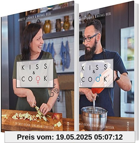 Kiss and Cook: Zwei an einem Herd. Das ultimative Kochbuch für Paare. Rezepte für jeden Tag für das Kochen zu zweit. Ein Kochbuch für Verliebte, Verlobte und Verheiratete.