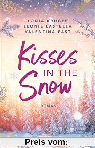 Kisses in the Snow: Charmante Christmas-Romance zum Dahinschmelzen