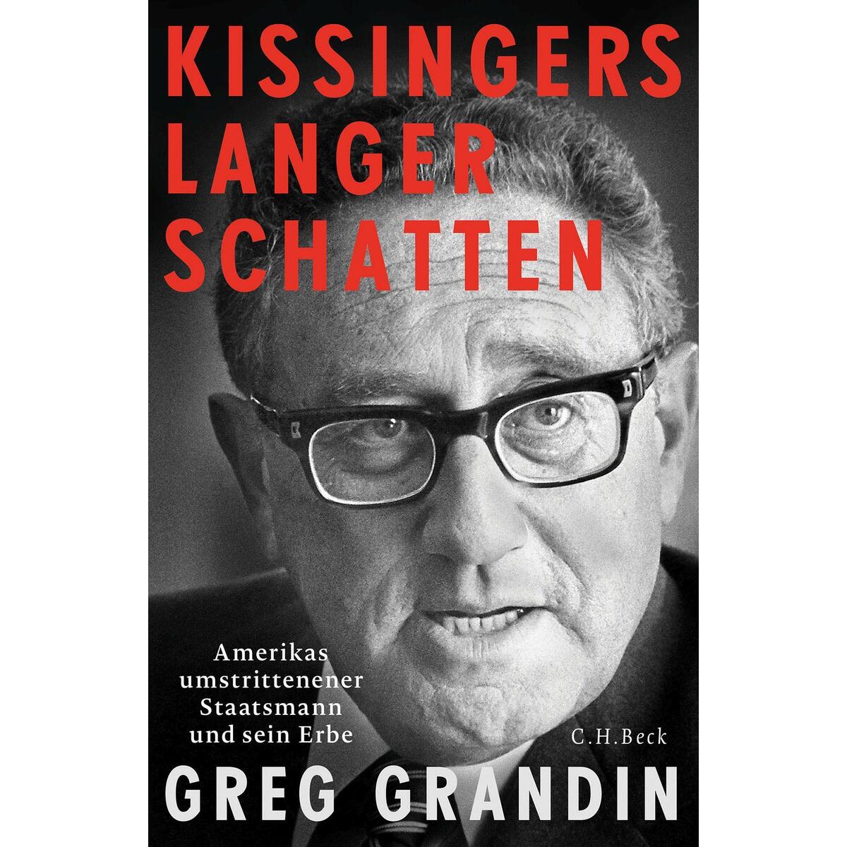 Kissingers langer Schatten von C.H. Beck
