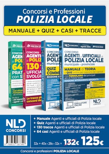 Kit 4 Concorso agenti e ufficiali polizia locale: Manuale 2024 + Quiz commentati 2024 + 130 tracce + 64 casi pratici ufficiali von Nld Concorsi