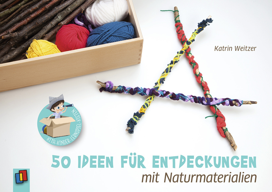 Kita-Kinder-Lernspiel-Kisten: 50 Ideen für Entdeckungen mit Naturmaterialien von Verlag an der Ruhr