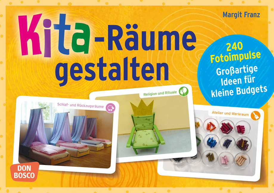 Kita-Räume gestalten Kita-Räume gestalten von Don Bosco Medien
