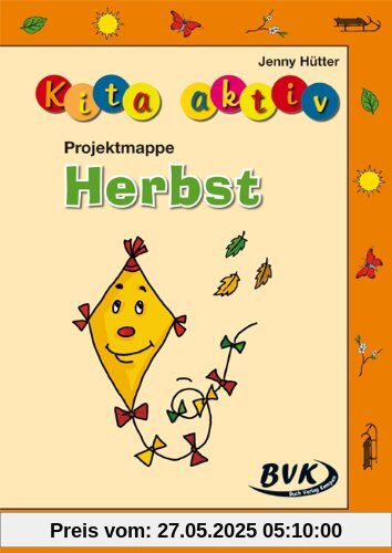 Kita aktiv "Projektmappe Herbst" Kita aktiv "Projektmappe Herbst"