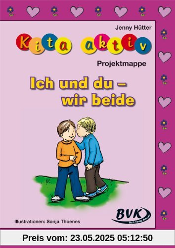 Kita aktiv - Projektmappe Ich und du - wir beide