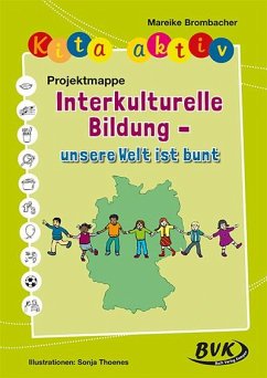 Kita aktiv Projektmappe Interkulturelle Bildung - unsere Welt ist bunt von BVK Buch Verlag Kempen
