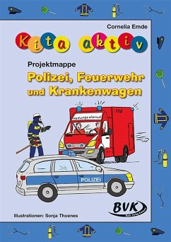 Kita aktiv Projektmappe Polizei, Feuerwehr und Krankenwagen von BVK Buch Verlag Kempen