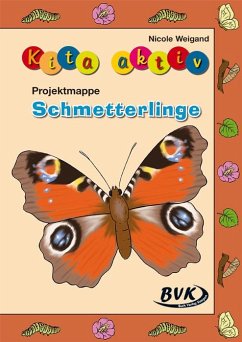 Kita aktiv Projektmappe Schmetterlinge von BVK Buch Verlag Kempen