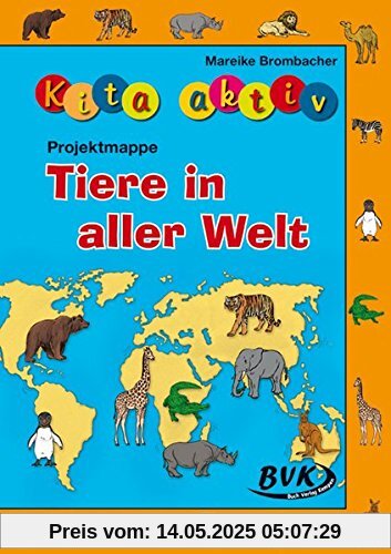 Kita aktiv "Projektmappe Tiere in aller Welt"