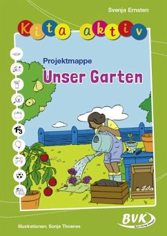 Kita aktiv Projektmappe Unser Garten von BVK Buch Verlag Kempen
