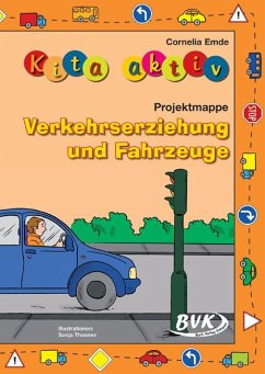 Kita aktiv Projektmappe Verkehrserziehung und Fahrzeuge von BVK Buch Verlag Kempen