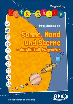Kita aktiv: Projektmappe Sonne, Mond und Sterne von BVK Buch Verlag Kempen