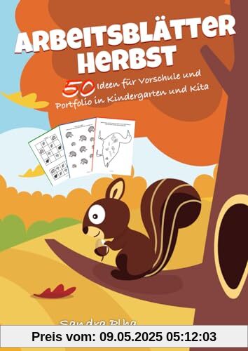 KitaFix-Kreativ: Arbeitsblätter Herbst (50 Ideen für Vorschule und Portfolio in Kindergarten und Kita) Amazon Edition: Vorlagen zum Kopieren für Kinder ab 4 Jahren.