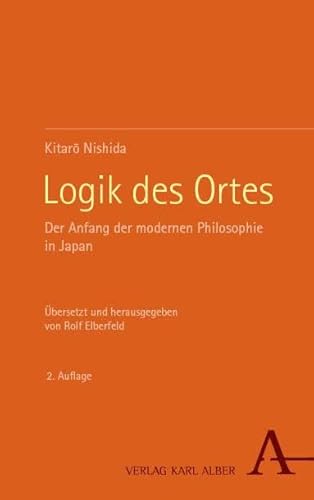 Logik des Ortes: Der Anfang der modernen Philosophie in Japan von Verlag Karl Alber