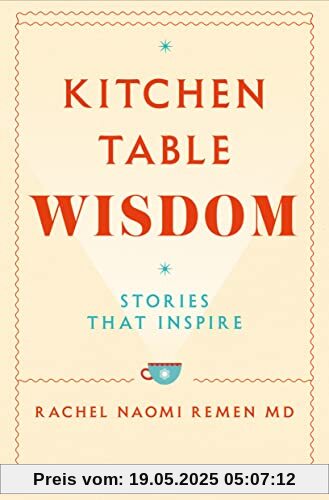 Kitchen Table Wisdom: Stories That Inspire