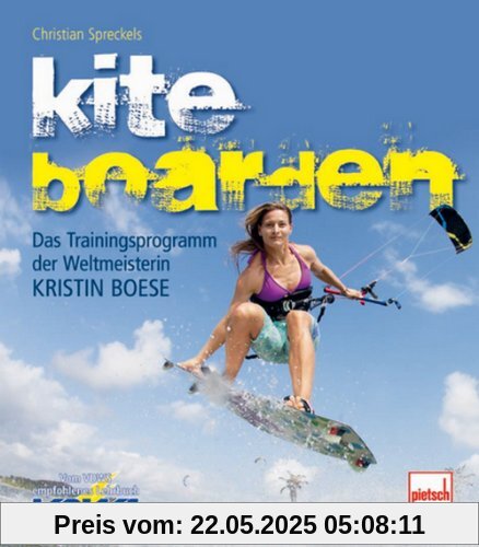 Kiteboarden: Das Trainingsprogramm der Weltmeisterin Kristin Boese