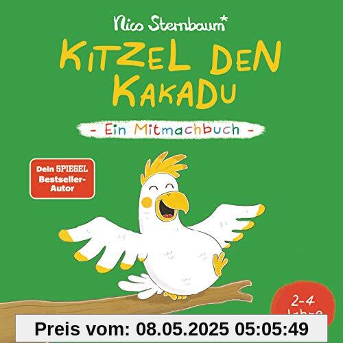 Kitzel den Kakadu - Ein Mitmachbuch zum Schütteln, Schaukeln, Pusten, Klopfen und sehen, was dann passiert. Von 2 bis 4 Jahren. Vom Bestsellerautoren ... Vom Bestsellerautor (Schüttel den Apfelbaum)