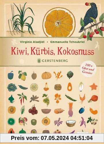 Kiwi, Kürbis, Kokosnuss. 100x Obst und Gemüse