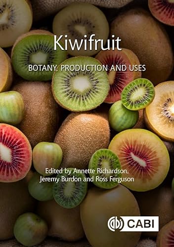 Kiwifruit: Botany, Production and Uses