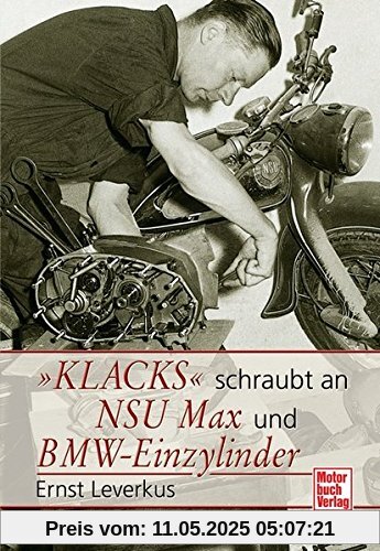 Klacks schraubt an NSU Max / BMW-Einzylinder Klacks schraubt an NSU Max / BMW-Einzylinder