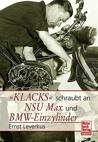 Klacks schraubt an NSU Max BMW Einzylinder