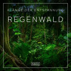 Klänge der Entspannung - Regenwald (MP3-Download) von SAGA Egmont