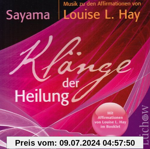 Klänge der Heilung: Musik zu den Affirmationen von Louise L. Hay