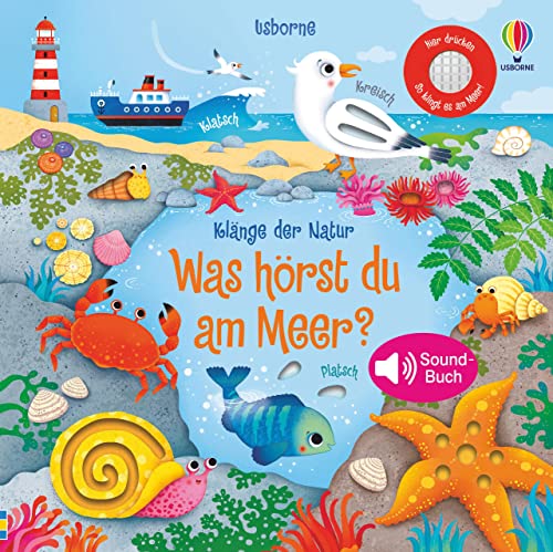 Klänge der Natur: Was hörst du am Meer?: Soundbuch (Klänge-der-Natur-Reihe) von Usborne