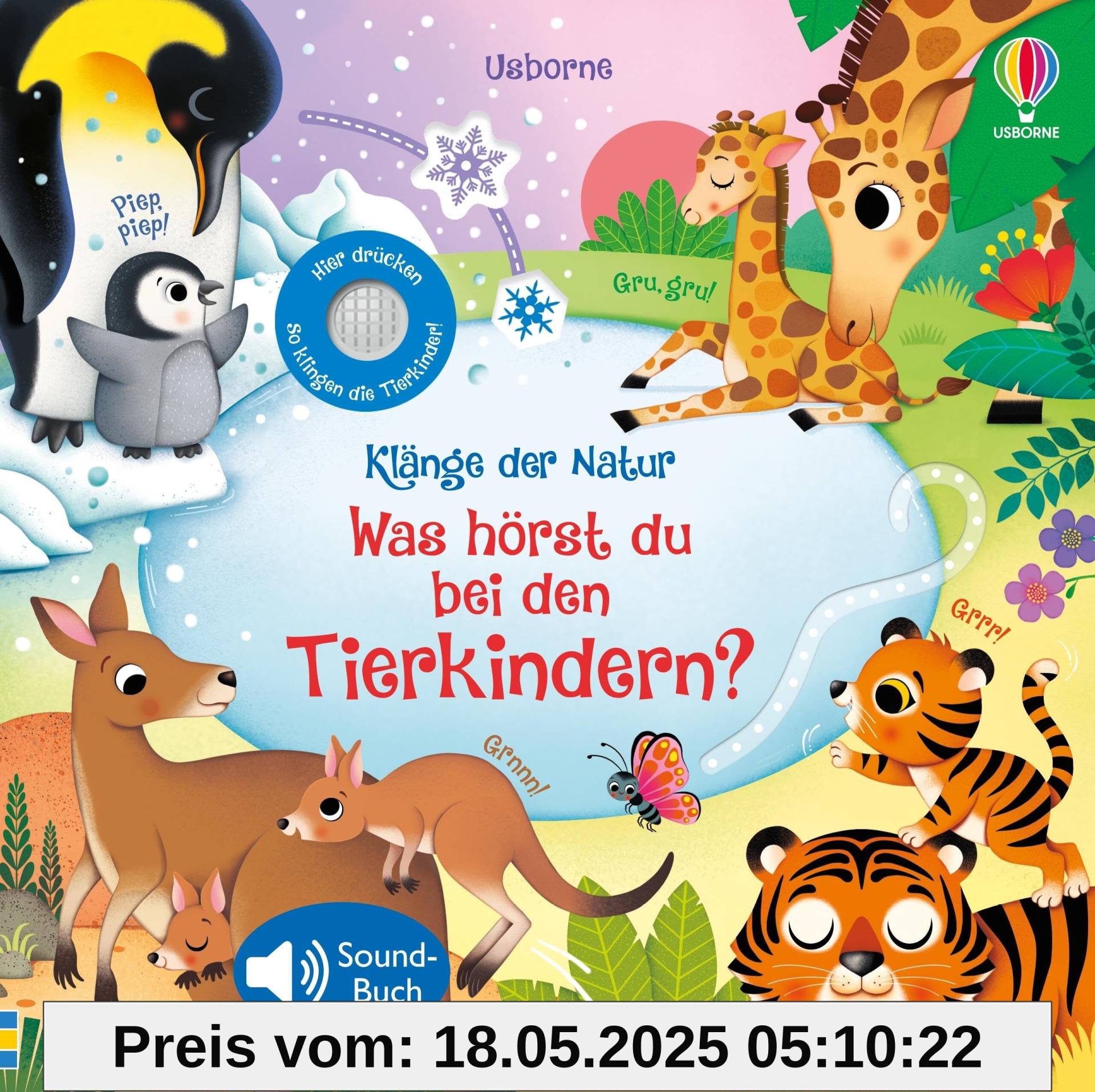 Klänge der Natur: Was hörst du bei den Tierkindern?: Soundbuch über Tierbabys mit echten Naturgeräuschen – für Kinder ab 3 Jahren Klänge der Natur: Was hörst du bei den Tierkindern?: Soundbuch über Tierbabys mit echten Naturgeräuschen – für Kinder ab 3 Jahren