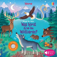 Klänge der Natur: Was hörst du bei den Wildtieren? / klänge der Natur Bd.10 von Usborne Verlag