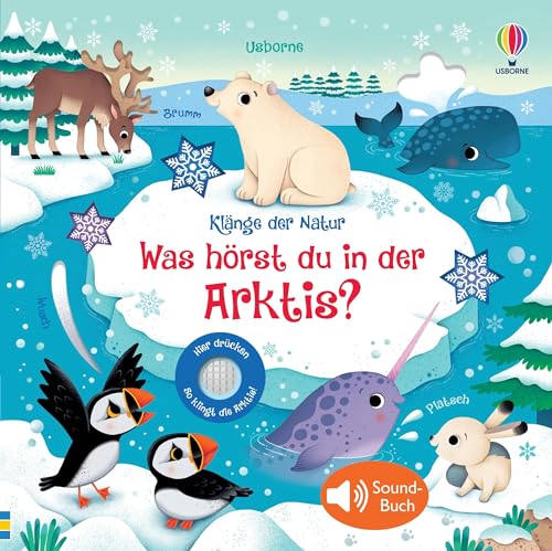Klänge der Natur: Was hörst du in der Arktis?: Soundbuch über den Nordpol mit echten Naturgeräuschen – für Kinder ab 3 Jahren Klänge der Natur: Was hörst du in der Arktis?: Soundbuch über den Nordpol mit echten Naturgeräuschen – für Kinder ab 3 Jahren
