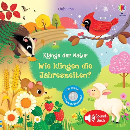 Klänge der Natur: Wie klingen die Jahreszeiten?: Soundbuch mit echten Naturgeräuschen – für Kinder ab 3 Jahren (Klänge-der-Natur-Reihe) von Usborne