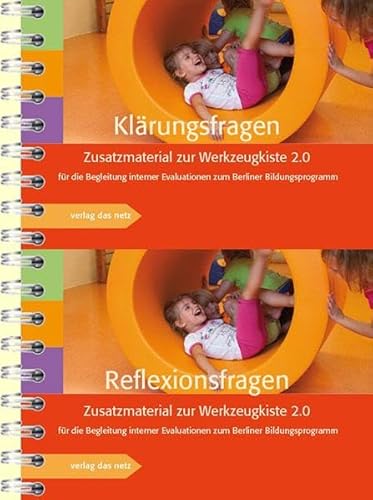 Klärungs- und Reflexionsfragen zur Werkzeugkiste 2.0: Zusatzmaterial für die Begleitung interner Evaluationen zum Berliner Bildungsprogramm