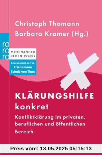 Klärungshilfe konkret: Konfliktklärung im privaten, beruflichen und öffentlichen Bereich