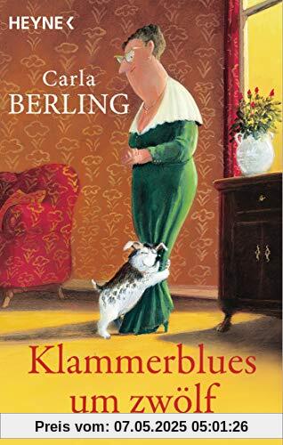 Klammerblues um zwölf: Roman Klammerblues um zwölf: Roman