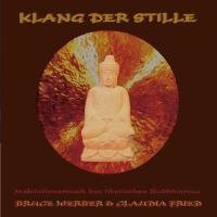 Klang der Stille, Audio-CD: Meditationsmusik des tibetischen Buddhismus