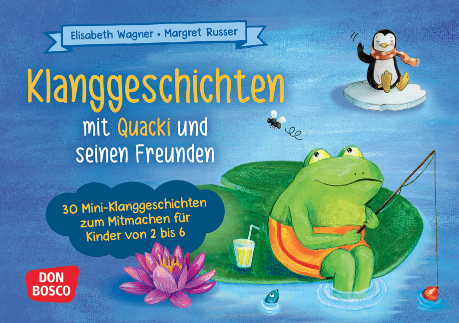 Klanggeschichten mit Quacki und seinen Freunden Klanggeschichten mit Quacki und seinen Freunden von Don Bosco Medien