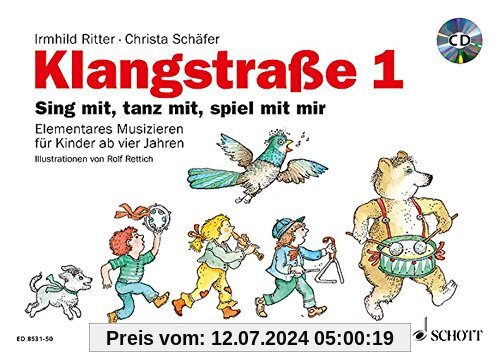 Klangstraße 1: Sing mit, tanz mit, spiel mit mir - Elementares Musizieren für Kinder ab vier Jahren. Ausgabe mit CD.