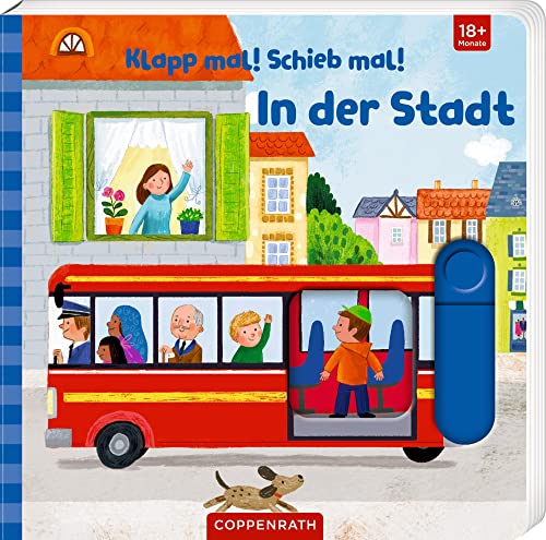 Klapp mal! Schieb mal!: In der Stadt von Coppenrath Verlag GmbH & Co. KG