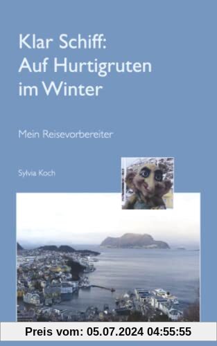 Klar Schiff: Auf Hurtigruten im Winter: Mein Reisevorbereiter