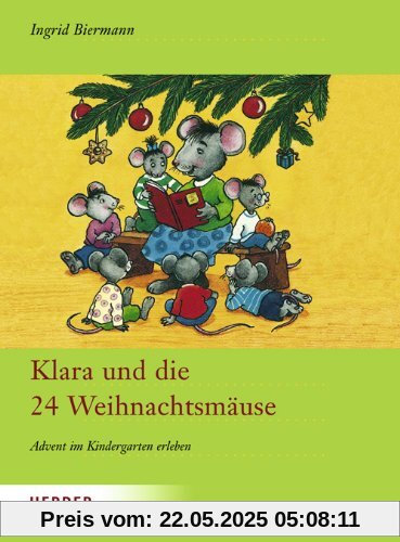 Klara und die 24 Weihnachtsmäuse: Advent im Kindergarten erleben