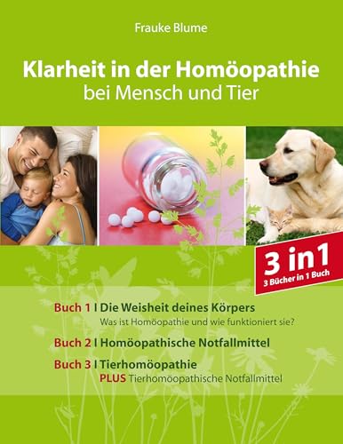 Klarheit in der Homöopathie: bei Mensch und Tier Klarheit in der Homöopathie: bei Mensch und Tier von Books on Demand GmbH