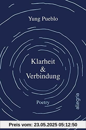 Klarheit & Verbindung: Poetry | Kraftvolle und inspirierende Poesie | New York Times-Bestseller