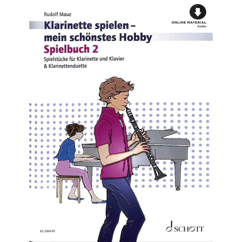 Klarinette spielen mein schönstes Hobby 2 - Spielbuch Klarinette spielen mein schönstes Hobby 2 - Spielbuch