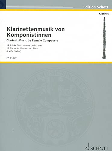 Klarinettenmusik von Komponistinnen: 18 Stücke für Klarinette und Klavier. Klarinette und Klavier.